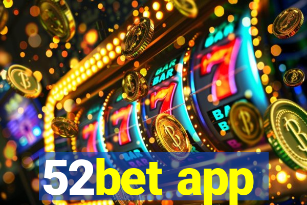 52bet app